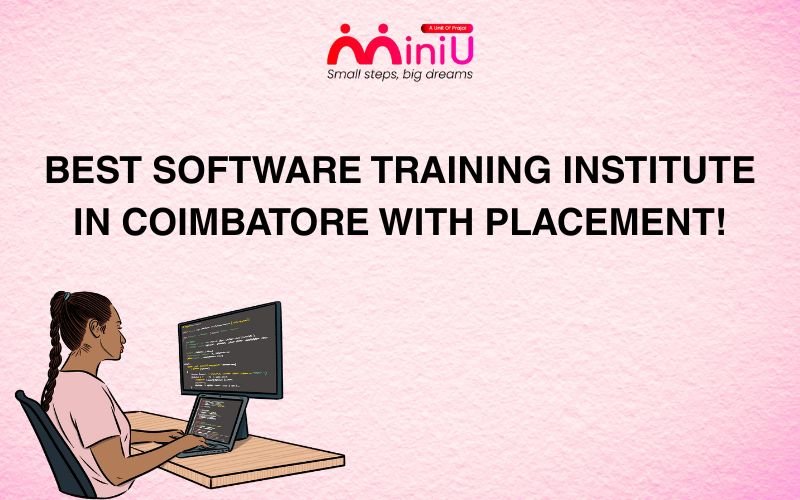 Best Software Training Institute in Coimbatore with Placement: Choosing the Right Path for Your Career