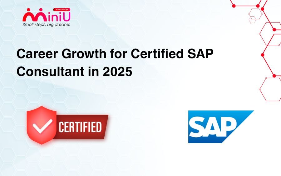 Career Growth for Certified SAP Consultant in 2025 | MiniU
